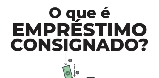 Pegar um empréstimo Consignado é vantagem? Conheça como funciona!