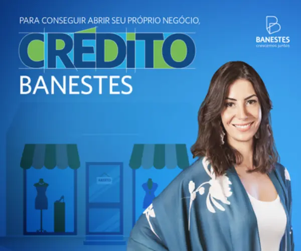 Crédito fácil no Banco Banestes: Conheça a novidade e contrate o seu!