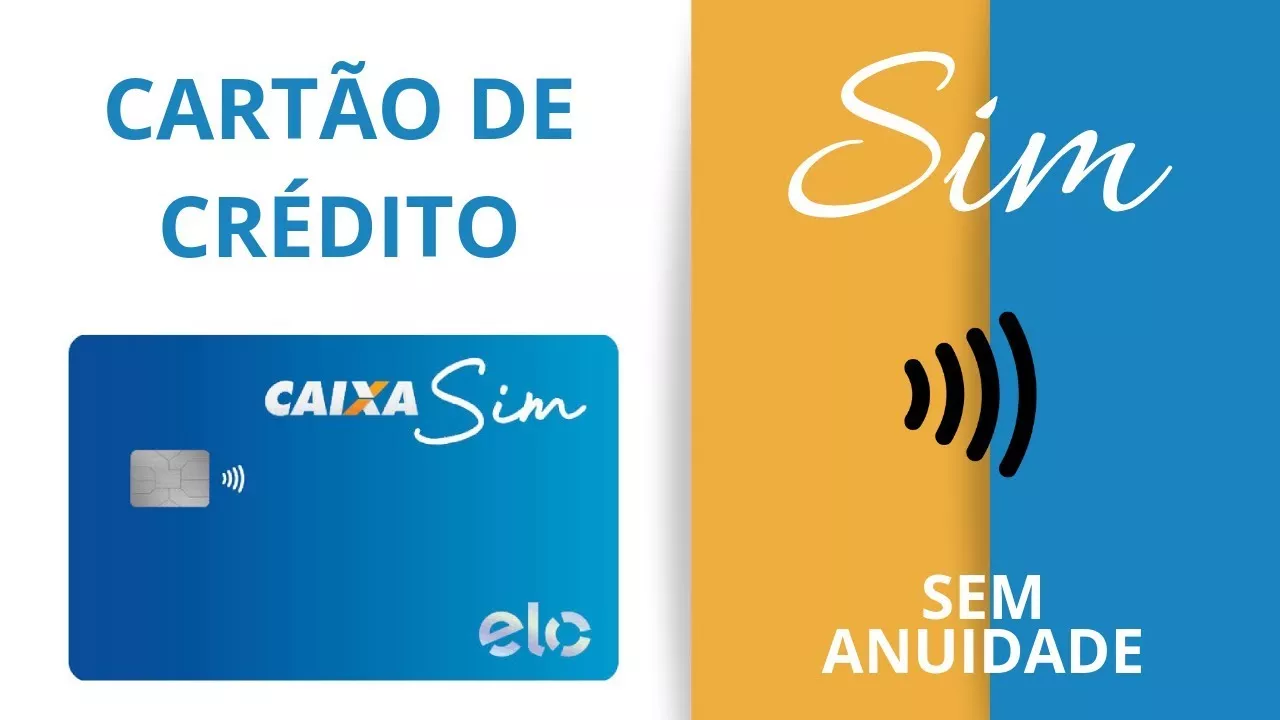 Cartão Caixa SIM sem anuidade e com as menores taxas