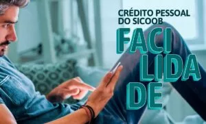 Empréstimo Pessoal no Sicoob: Descubra Como Contratar seu Crédito com Facilidade e Confiabilidade